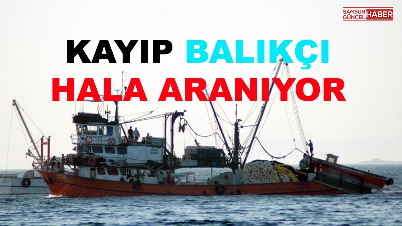 Denize düşen balıkçı için arama çalışması