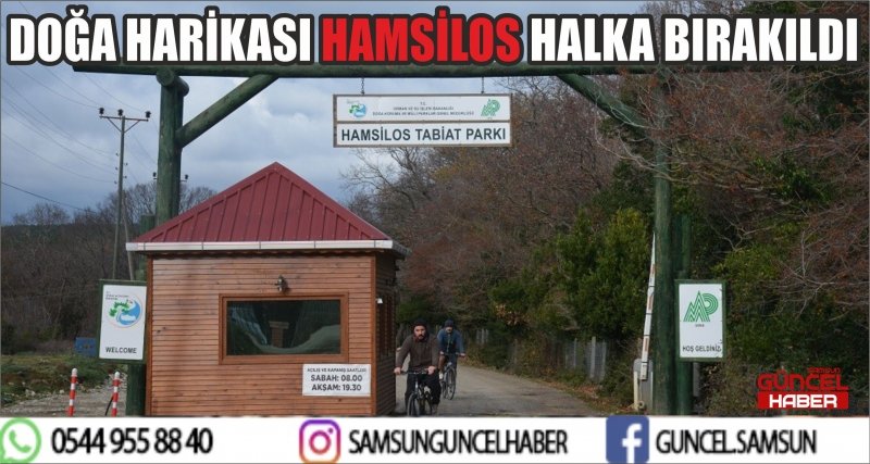 DOĞA HARİKASI HAMSİLOS HALKA BIRAKILDI