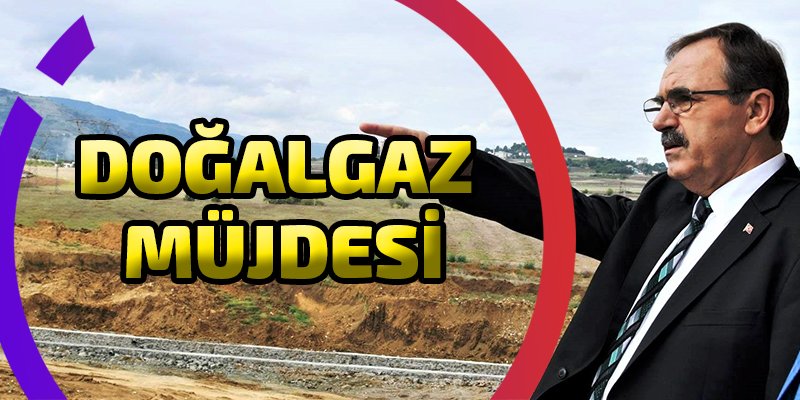 DOĞALGAZ MÜJDESİ