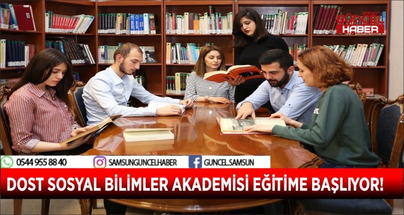 DOST SOSYAL BİLİMLER AKADEMİSİ EĞİTİME BAŞLIYOR!