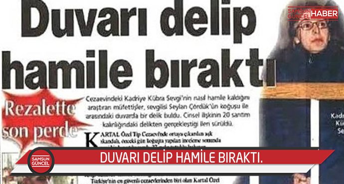 Duvarı delip hamile bıraktı.
