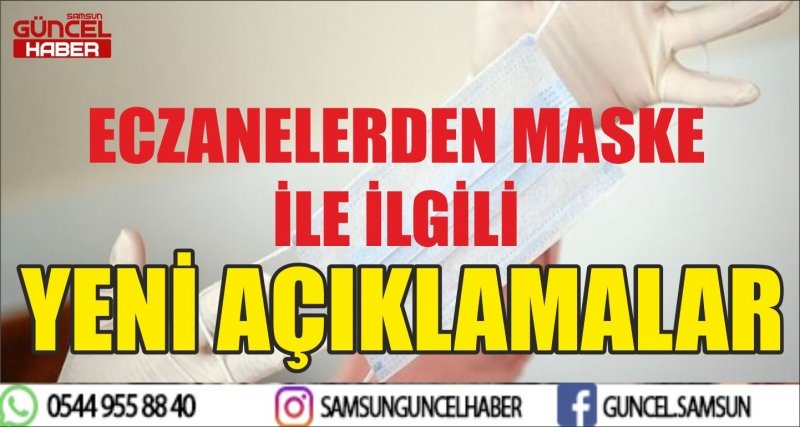 ECZANELERDEN MASKE İLE İLGİLİ YENİ AÇIKLAMALAR