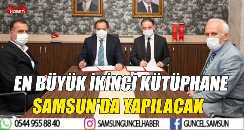 EN BÜYÜK İKİNCİ KÜTÜPHANE SAMSUN'DA YAPILACAK