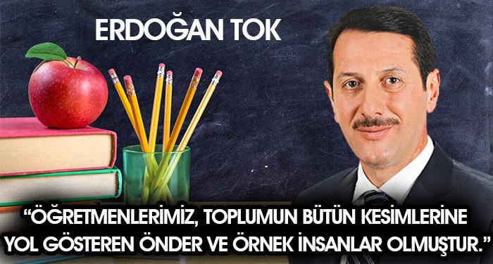 Erdoğan Tok'tan Öğretmenler Günü Mesajı