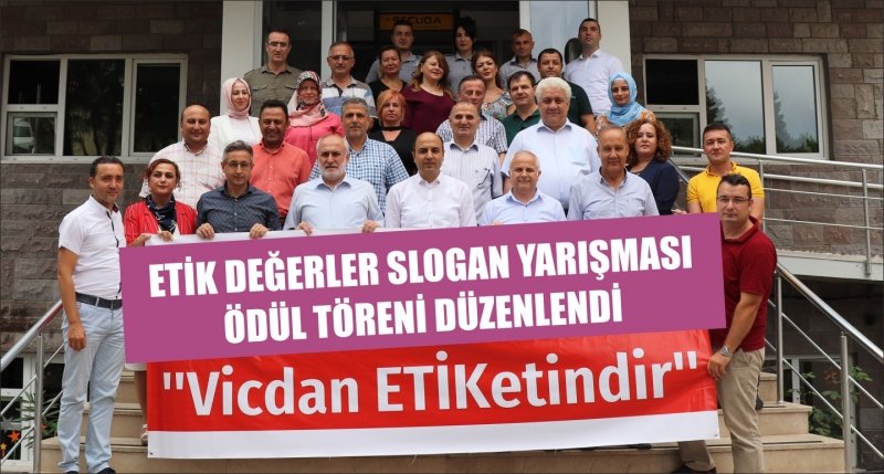 ETİK DEĞERLER SLOGAN YARIŞMASI ÖDÜL TÖRENİ DÜZENLENDİ