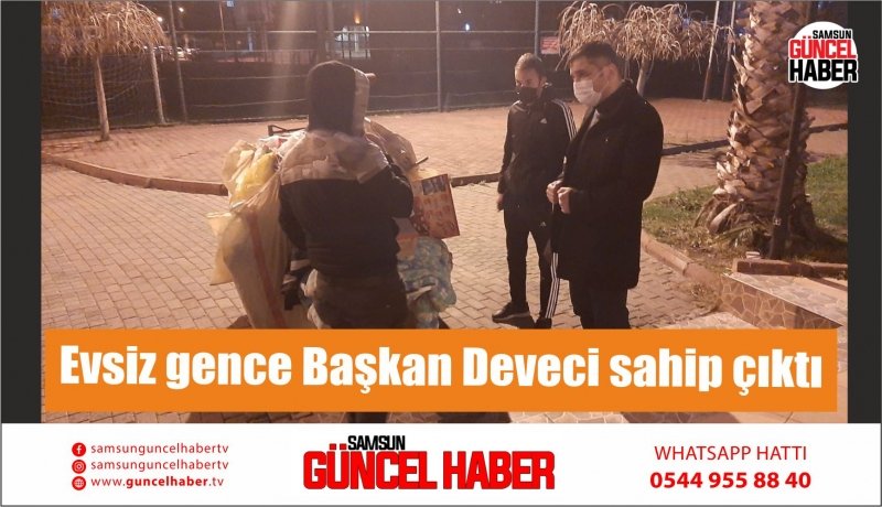 Evsiz gence Başkan Deveci sahip çıktı 