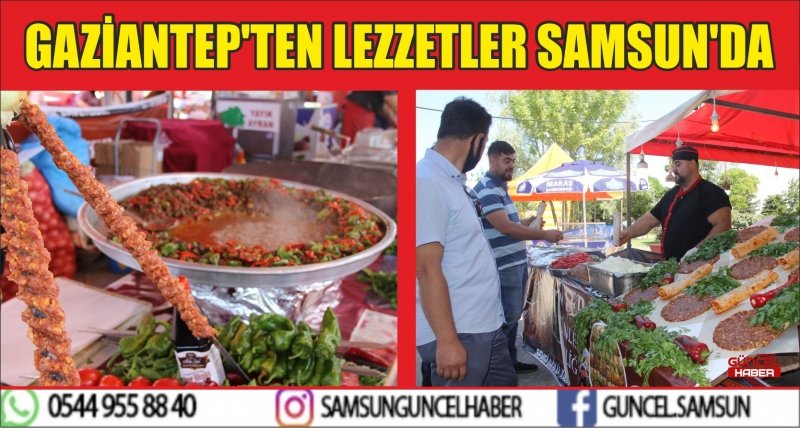 GAZİANTEP'TEN LEZZETLER SAMSUN'DA
