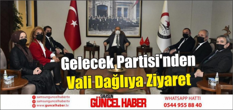 Gelecek Partisi'nden Vali Dağlıya Ziyaret