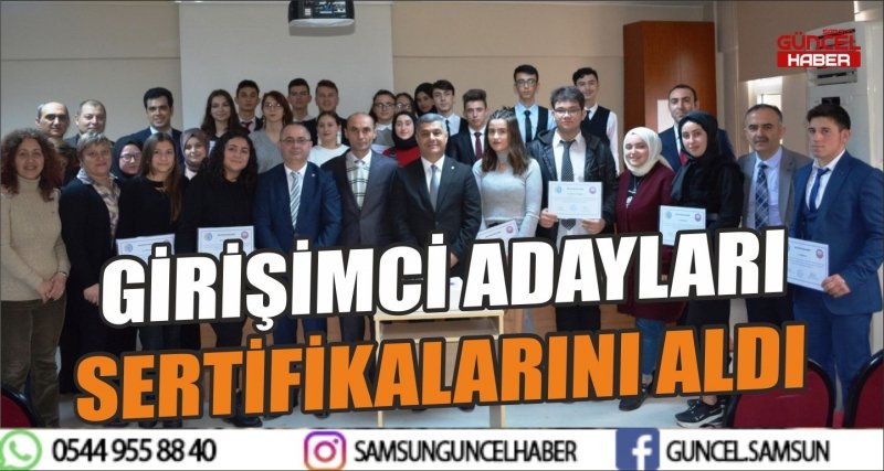 GİRİŞİMCİ ADAYLARI SERTİFİKALARINI ALDI