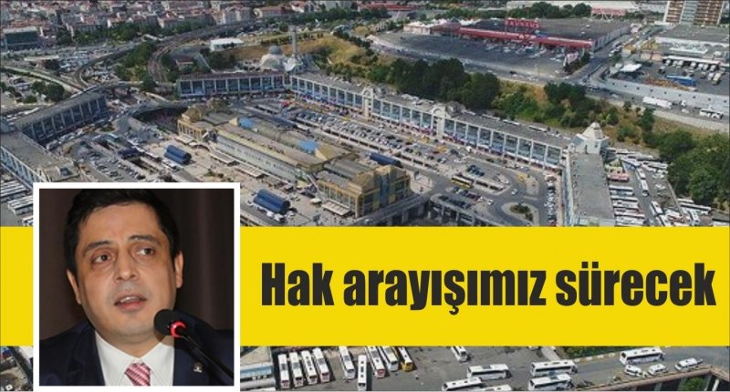 Hak arayışımız sürecek