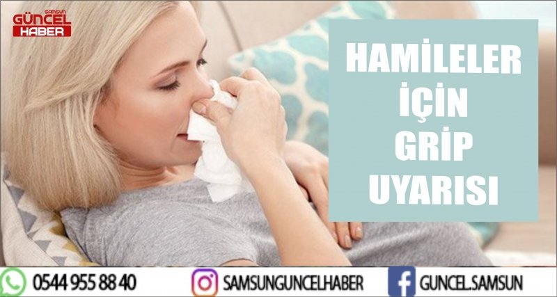 HAMİLELER İÇİN GRİP UYARISI