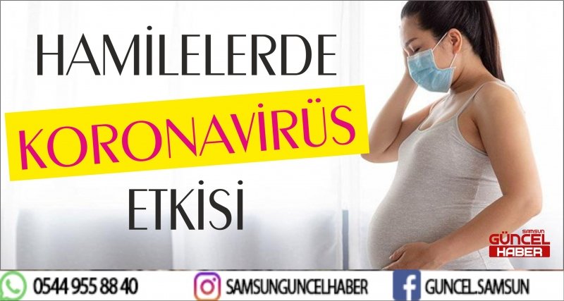 HAMİLELERDE KORONAVİRÜS ETKİSİ
