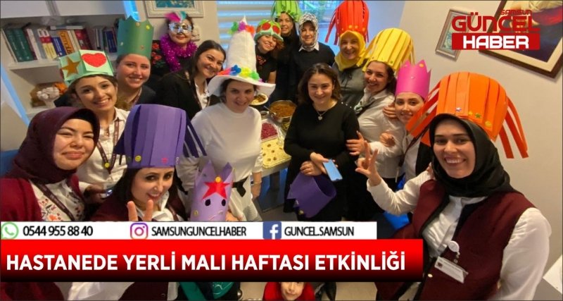 HASTANEDE YERLİ MALI HAFTASI ETKİNLİĞİ