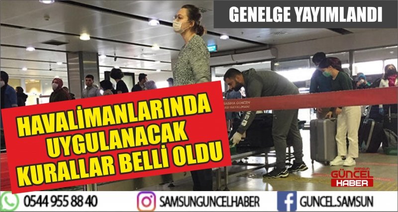 HAVALİMANLARINDA UYGULANACAK KURALLAR BELLİ OLDU