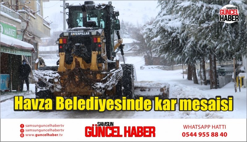 Havza Belediyesinde kar mesaisi