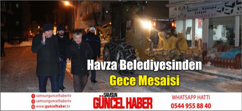 Havza Belediyesinden Gece Mesaisi