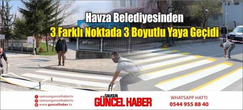 Havza Belediyesinden 3 Farklı Noktada 3 Boyutlu Yaya Geçidi