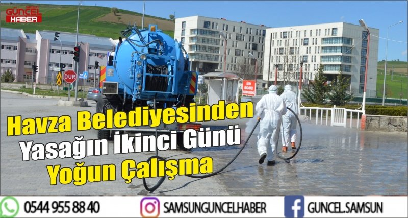 Havza Belediyesinden Yasağın İkinci Günü Yoğun Çalışma