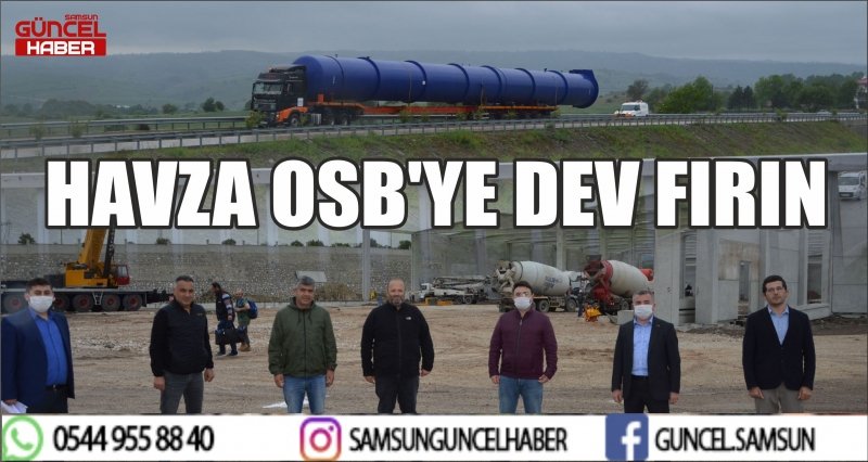 HAVZA OSB'YE DEV FIRIN