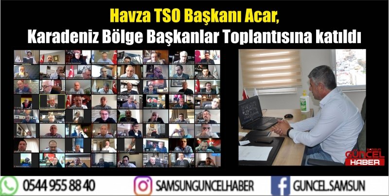 Havza TSO Başkanı Acar, Karadeniz Bölge Başkanlar Toplantısına katıldı