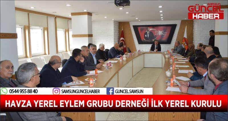 HAVZA YEREL EYLEM GRUBU DERNEĞİ İLK YEREL KURULU