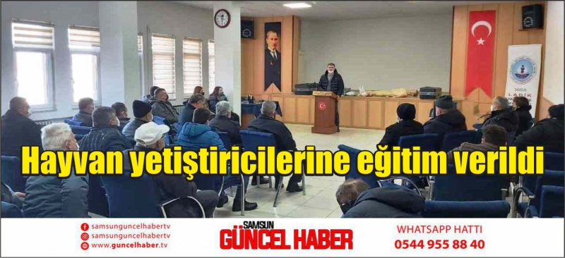 Hayvan yetiştiricilerine eğitim verildi