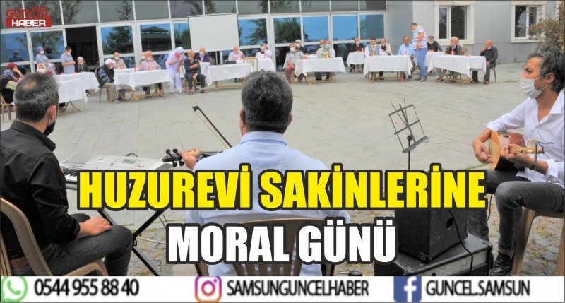 HUZUREVİ SAKİNLERİNE MORAL GÜNÜ