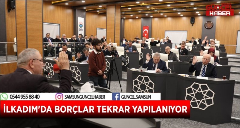 İLKADIM'DA BORÇLAR TEKRAR YAPILANIYOR