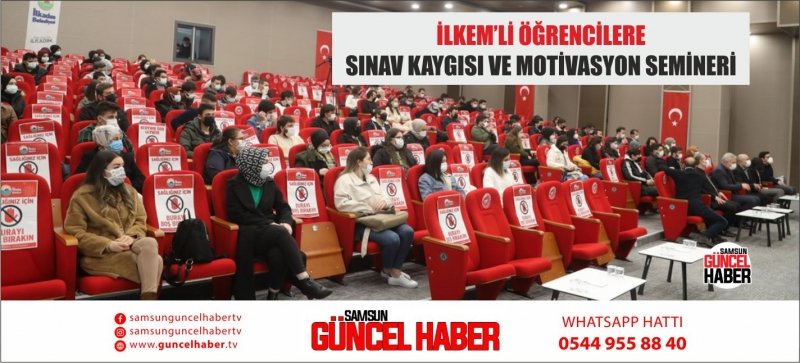İLKEM’Lİ ÖĞRENCİLERE SINAV KAYGISI VE MOTİVASYON SEMİNERİ