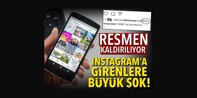Instagram şok etti! Resmen kaldırılıyor