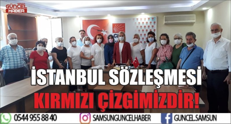 İSTANBUL SÖZLEŞMESİ KIRMIZI ÇİZGİMİZDİR!