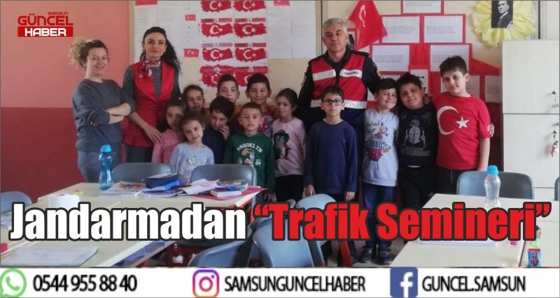 Jandarmadan “Trafik Semineri”