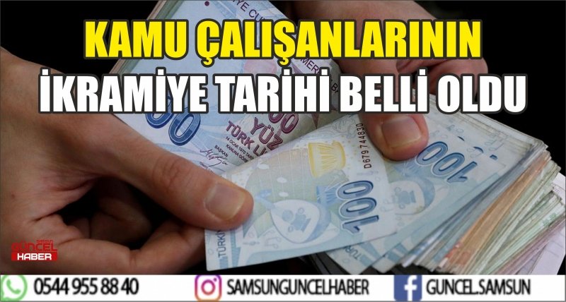 KAMU ÇALIŞANLARININ İKRAMİYE TARİHİ BELLİ OLDU