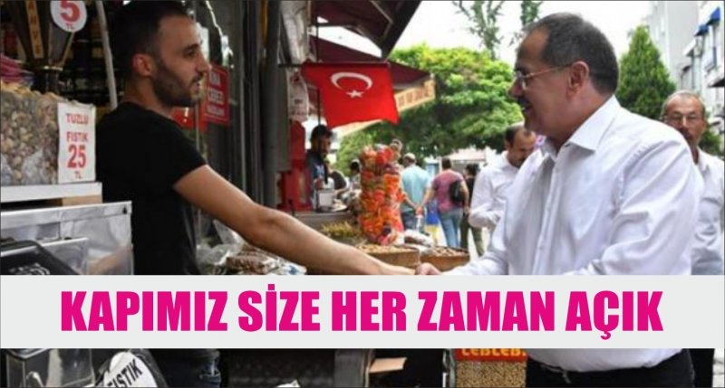 KAPIMIZ SİZE HER ZAMAN AÇIK