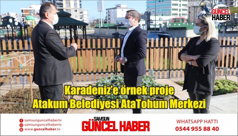 Karadeniz’e örnek proje Atakum Belediyesi AtaTohum Merkezi