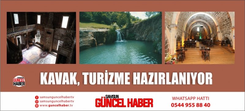 KAVAK, TURİZME HAZIRLANIYOR