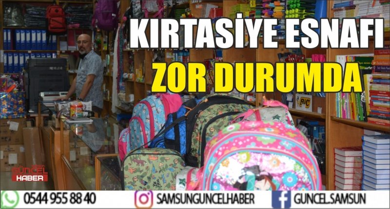 KIRTASİYE ESNAFI ZOR DURUMDA