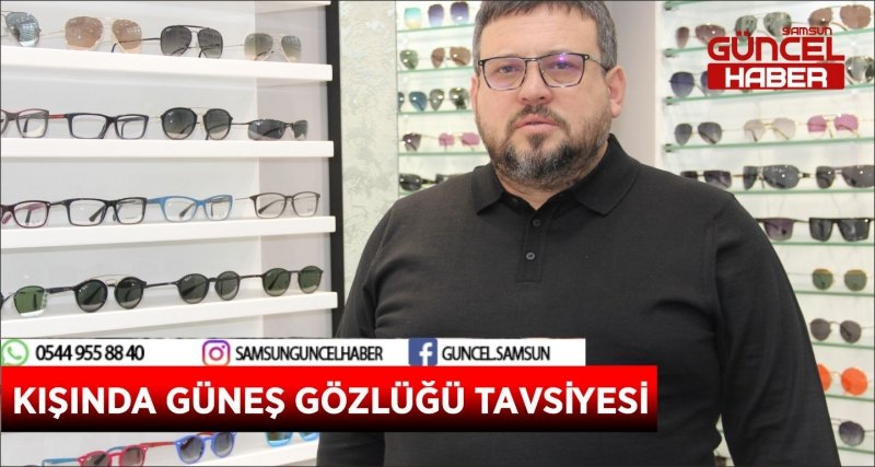KIŞINDA GÜNEŞ GÖZLÜĞÜ TAVSİYESİ
