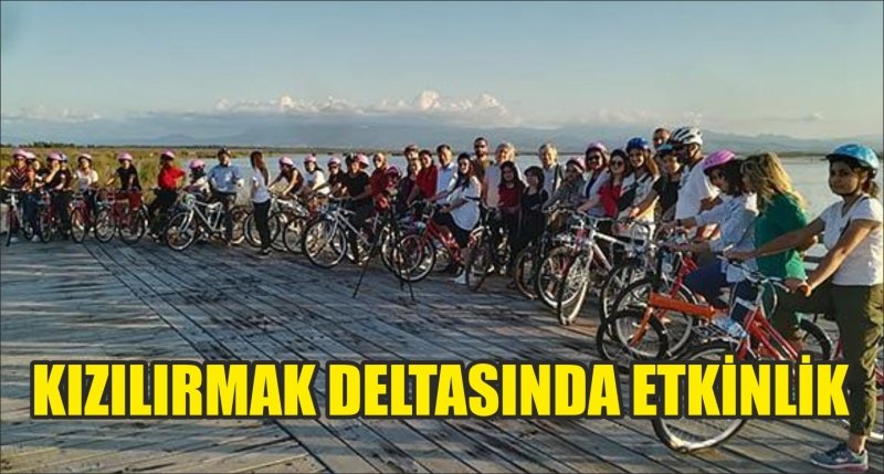 KIZILIRMAK DELTASINDA ETKİNLİK