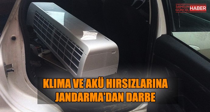 Klima ve akü hırsızlarına Jandarma’dan darbe