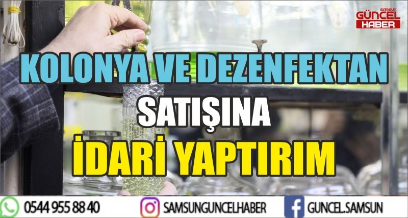 KOLONYA VE DEZENFEKTAN SATIŞINA İDARİ YAPTIRIM