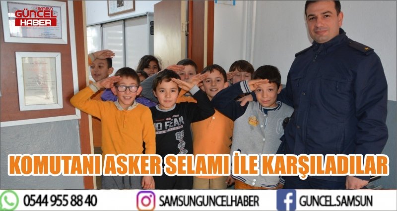 KOMUTANI ASKER SELAMI İLE KARŞILADILAR