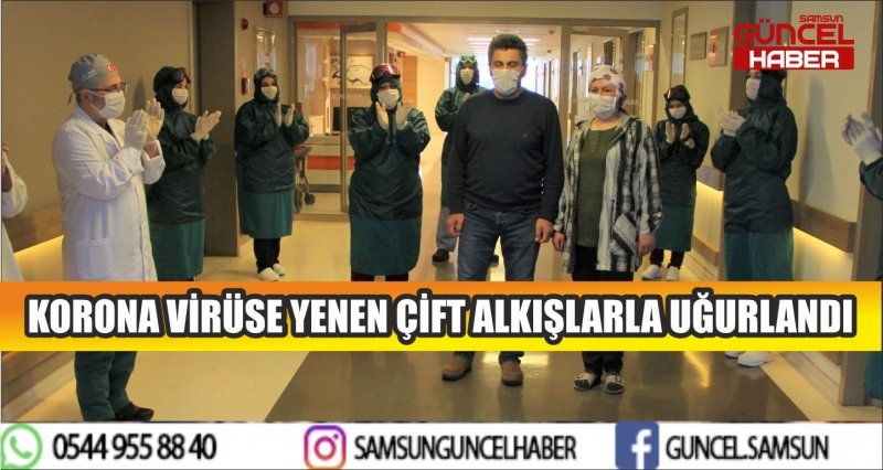KORONA VİRÜSE YENEN ÇİFT ALKIŞLARLA UĞURLANDI