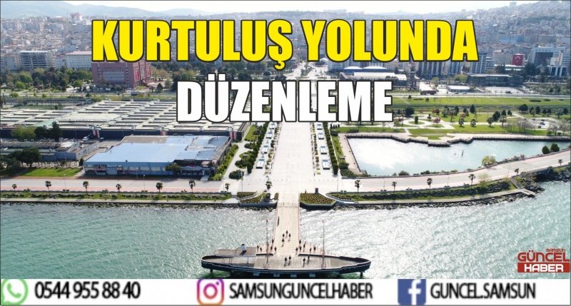 KURTULUŞ YOLUNDA DÜZENLEME