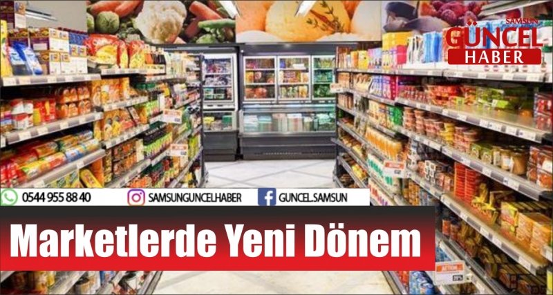 Marketlerde Yeni Dönem