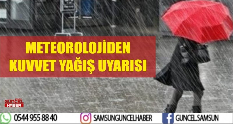 METEOROLOJİDEN KUVVET YAĞIŞ UYARISI