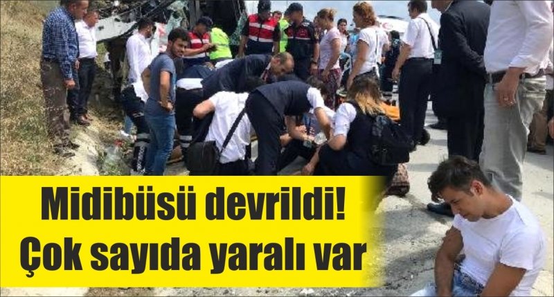 Midibüsü devrildi! Çok sayıda yaralı var