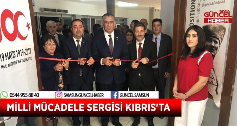 MİLLİ MÜCADELE SERGİSİ KIBRIS'TA