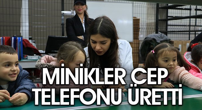 Minikler Cep Telefonu Üretti