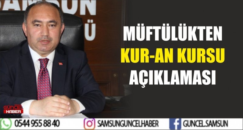 MÜFTÜLÜKTEN KUR-AN KURSU AÇIKLAMASI 